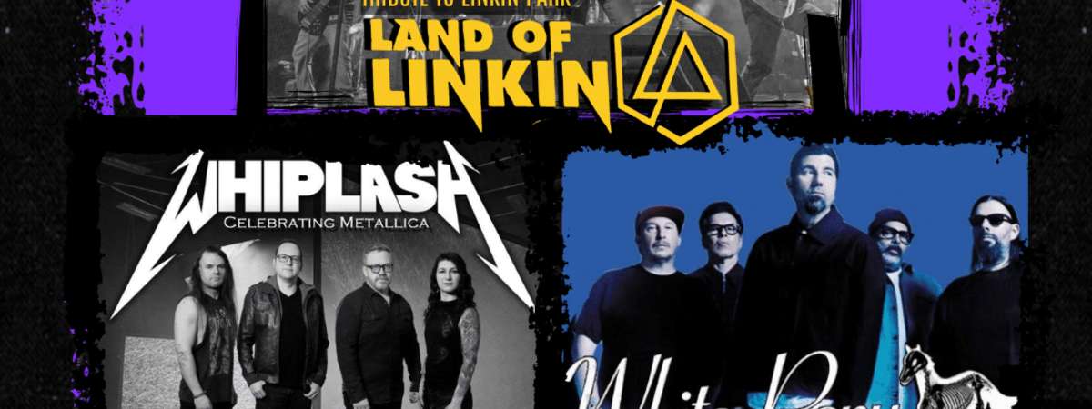 SUMMER SANITARIUM! Tributes to Linkin Park, The Deftones & Metallica with Land of Linkin, White Pony & Whiplash