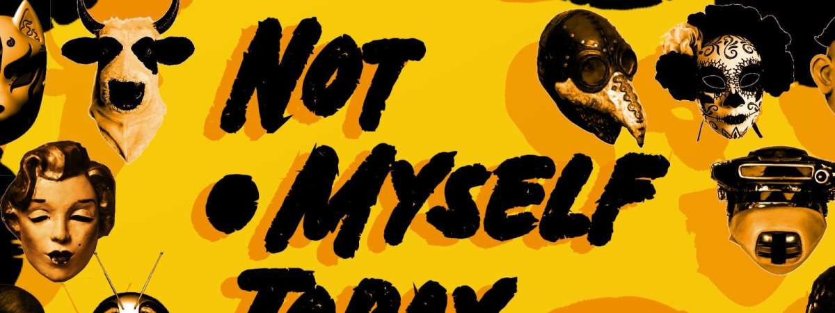 Not Myself Today- A Character Comedy Night