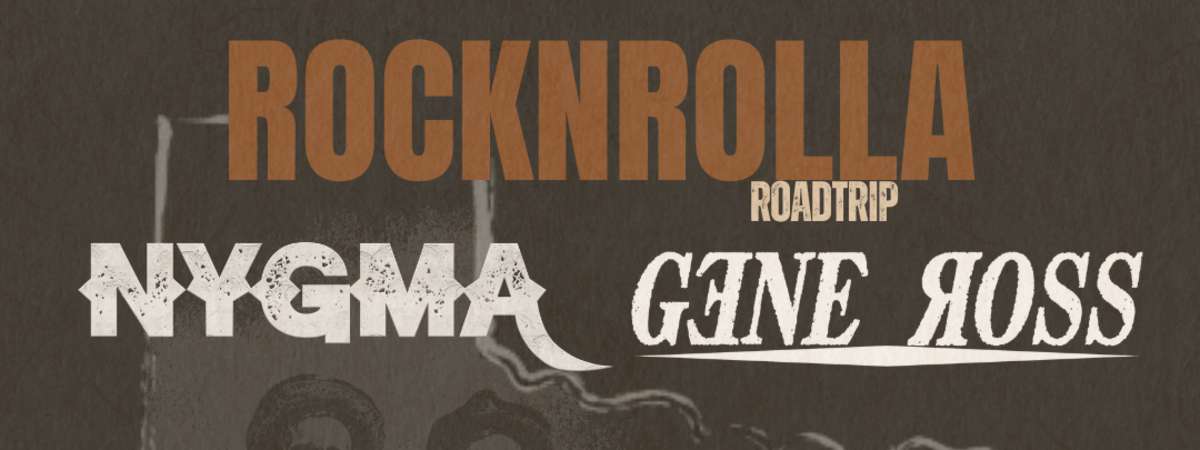ROCK N ROLLA  ROADTRIP ft. NYGMA, Gene Ross