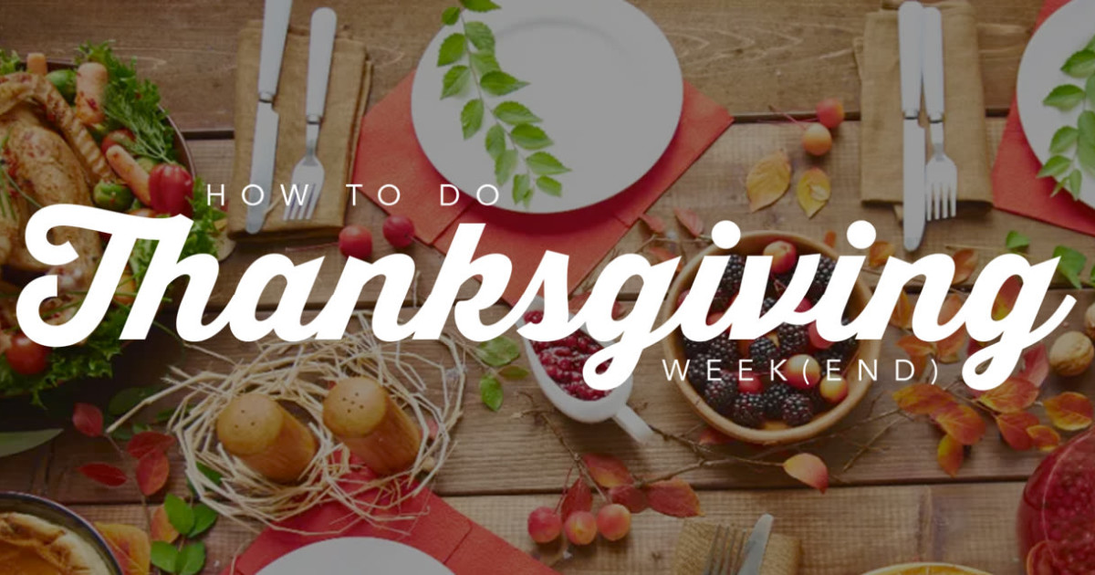 How To Do Thanksgiving Week(end) in Louisville