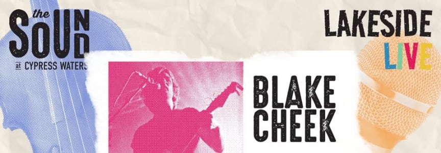 Lakeside live: Blake Cheek