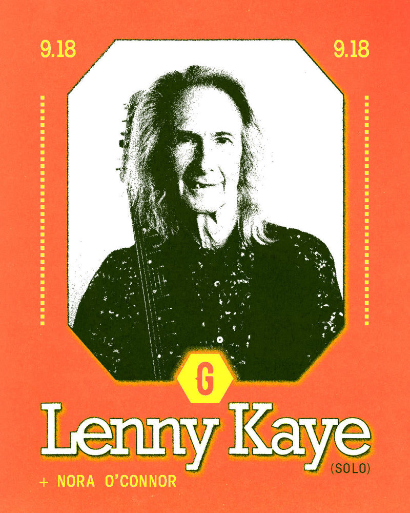 Lenny Kaye (Solo) * Nora O’Connor
