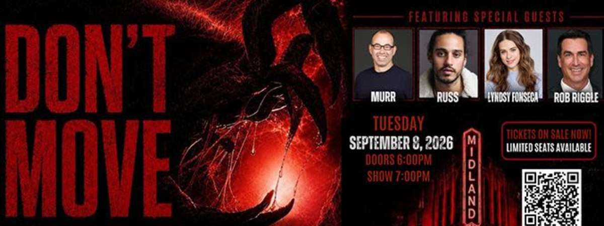 Don't Move Movie Premiere with special guests James "Murr" Murray, Russell "Russ" Vitale, Lyndsy Fonseca, and Rob Riggle
