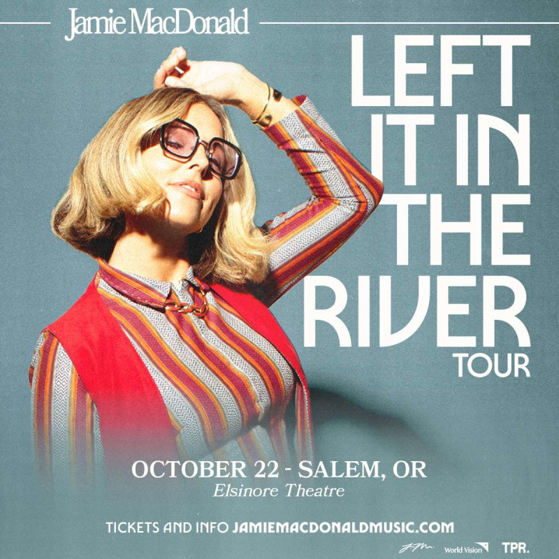 Left It In The River Tour with Jamie MacDonald