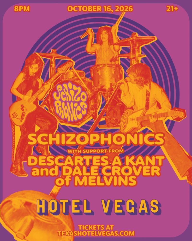 The Schizophonics "Burning Floor Tour" with special guests, Descartes A Kant, Dale Crover of Melvins