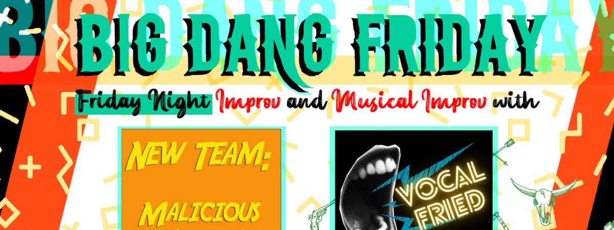 Big Dang Friday featuring Malicious Compliance and Vocal Fried