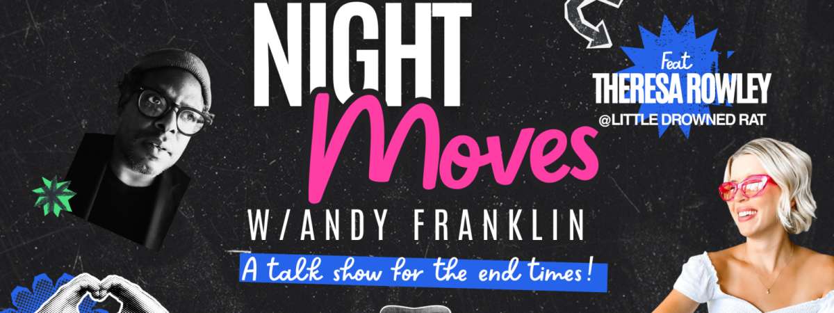 Night Moves with Andy Franklin