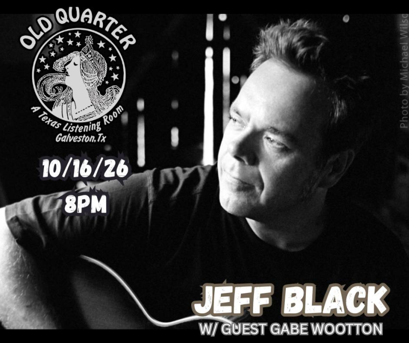Jeff Black W / Guest Gabe Wootton