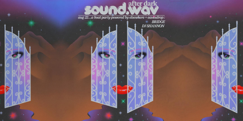 sound.wav: a boat party by Elsewhere & Eavesdrop w/ BRIDGE, DJ Shannon