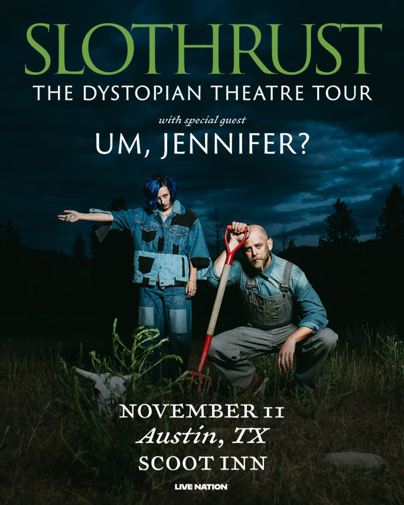 Slothrust: The Dystopian Theatre Tour w/ Um, Jennifer?
