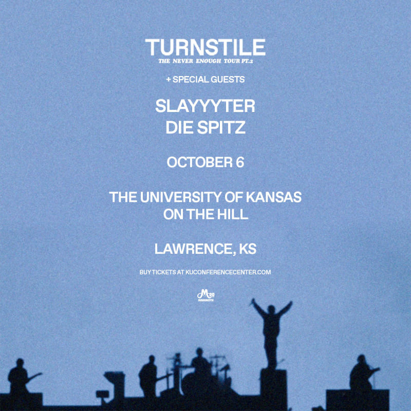 TURNSTILE: THE NEVER ENOUGH TOUR PT. 2