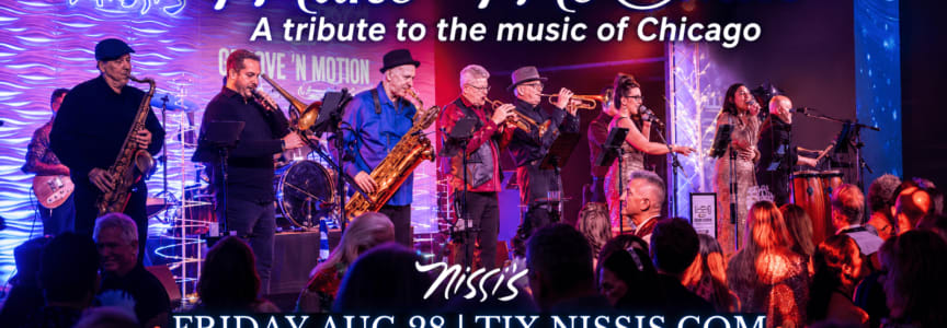 Groove ‘N Motion Presents “Make Me Smile”The Music of Chicago