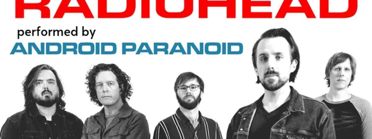 An Evening of Radiohead performed by Android Paranoid
