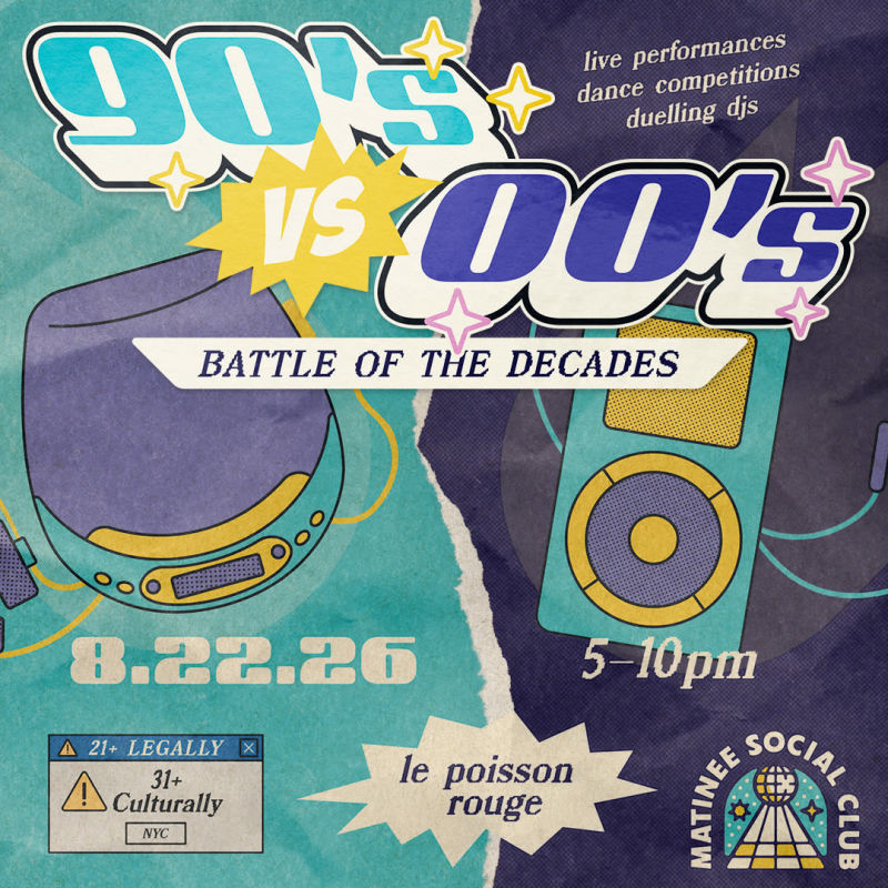 Matinee Social Club: 90s vs. 00s Decade Battle w/ DJ Chazz Rockwell & DJ K Styles