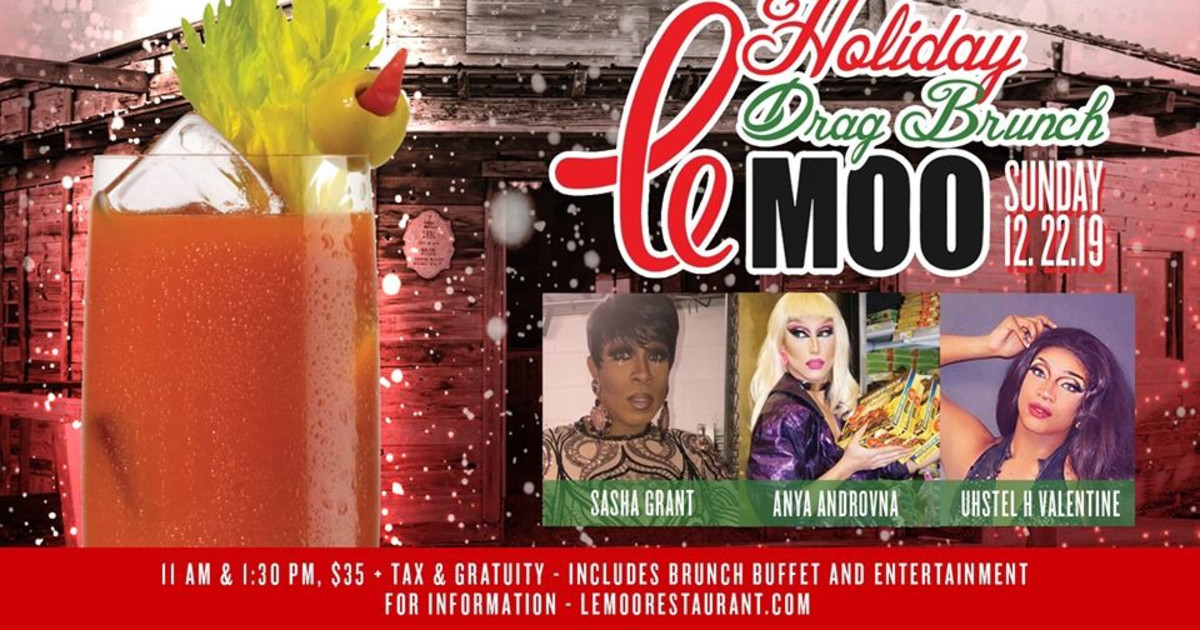 Holiday Drag Brunch at Le Moo 12.22.19 in Louisville at Le Moo