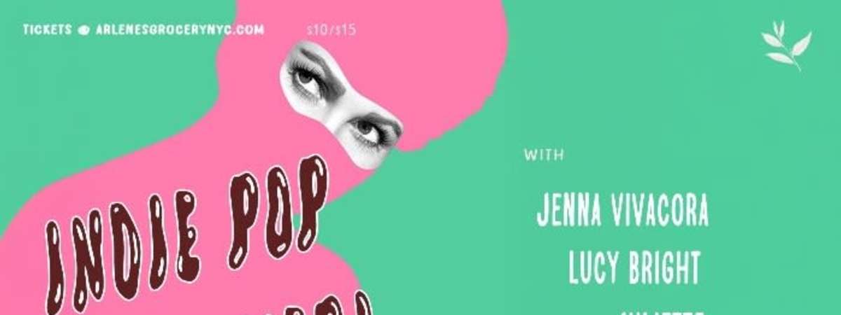 Indie Pop Takeover! w/ Jenna Vivacora/Lucy Bright/Kelsi Walker/Mira Bahgat