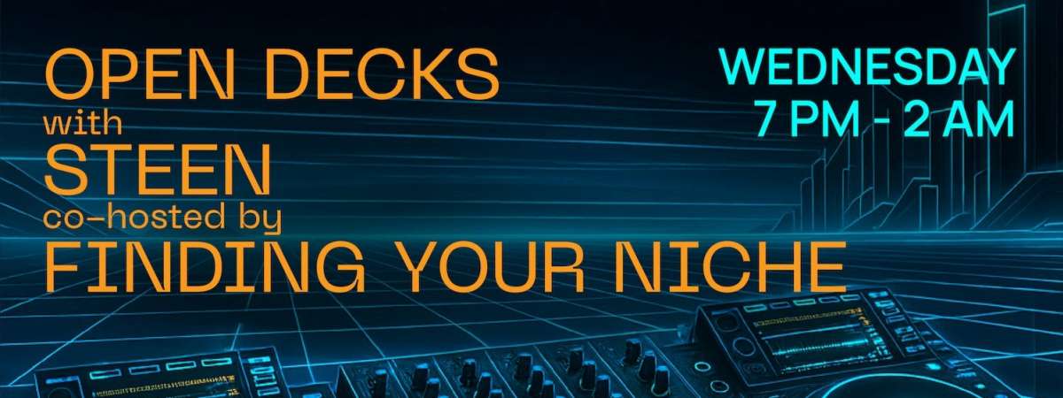 Open Decks w/ Steen and Finding Your Niche