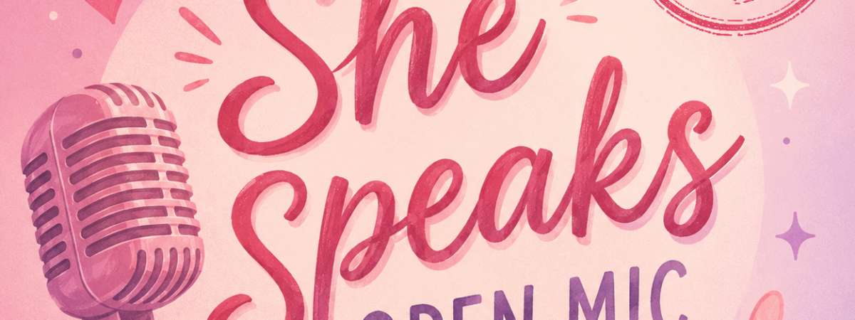 She Speaks Open Mic