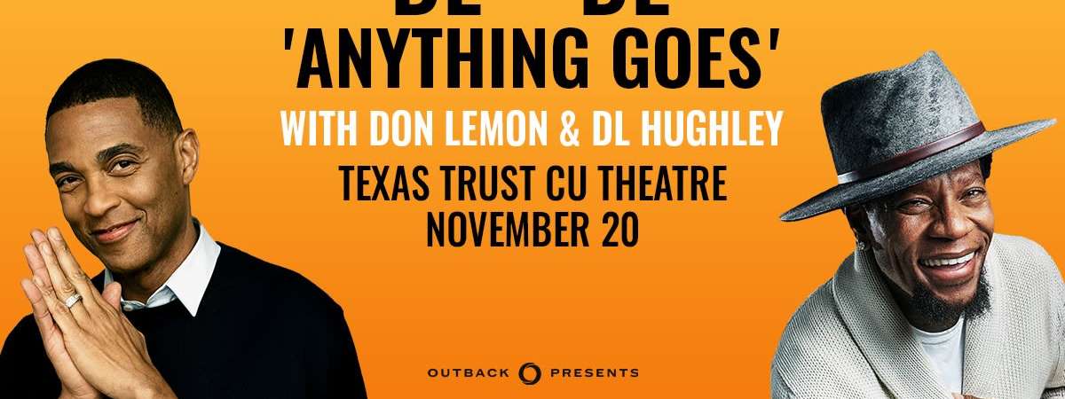 Don Lemon & DL Hughley: DL + DL 'Anything Goes