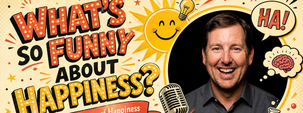 What's So Funny About Happiness?