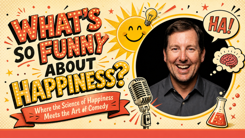 What's So Funny About Happiness?