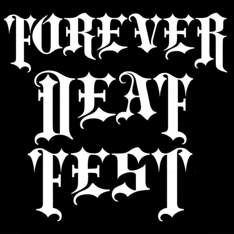 Forever Deaf Fest