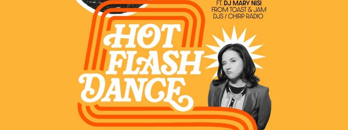 Hot Flash Dance!