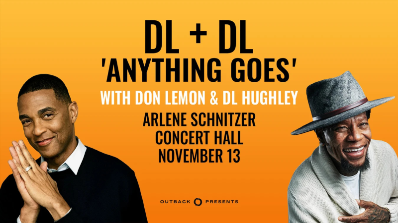 DL Hughley & Don Lemon: DL + DL 'Anything Goes'
