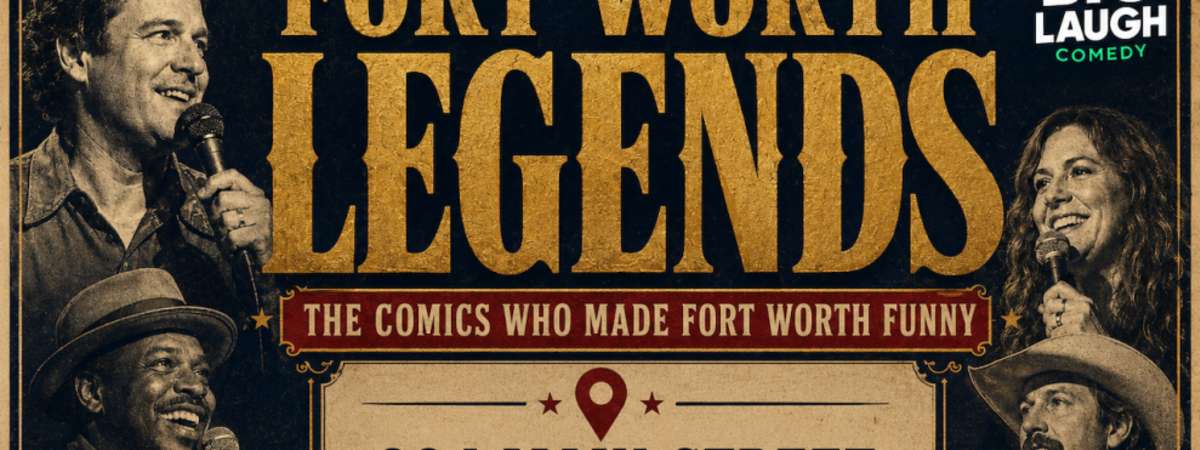 Fort Worth Legends: The Comics Who Made Fort Worth Funny
