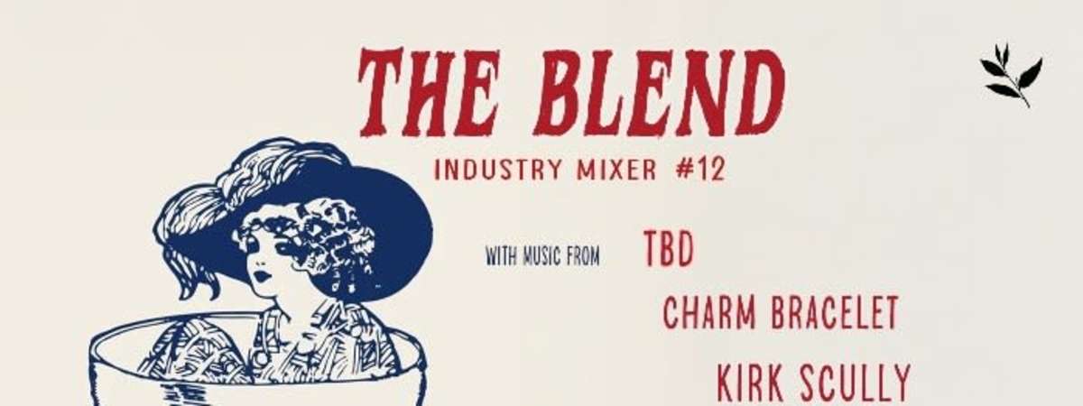 The Blend Show #12 w/ Charm Bracelet / SUNSKIP / Kirk Scully / Elbi Lewes