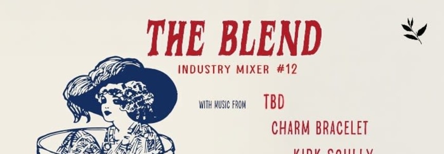 The Blend Show #12 w/ Charm Bracelet / SUNSKIP / Kirk Scully / Elbi Lewes
