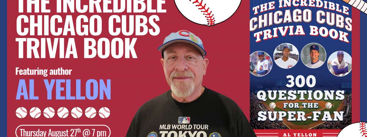 Al Yellon, "The Incredible Chicago Cubs Trivia Book"