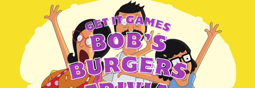 Bob's Burgers Trivia
