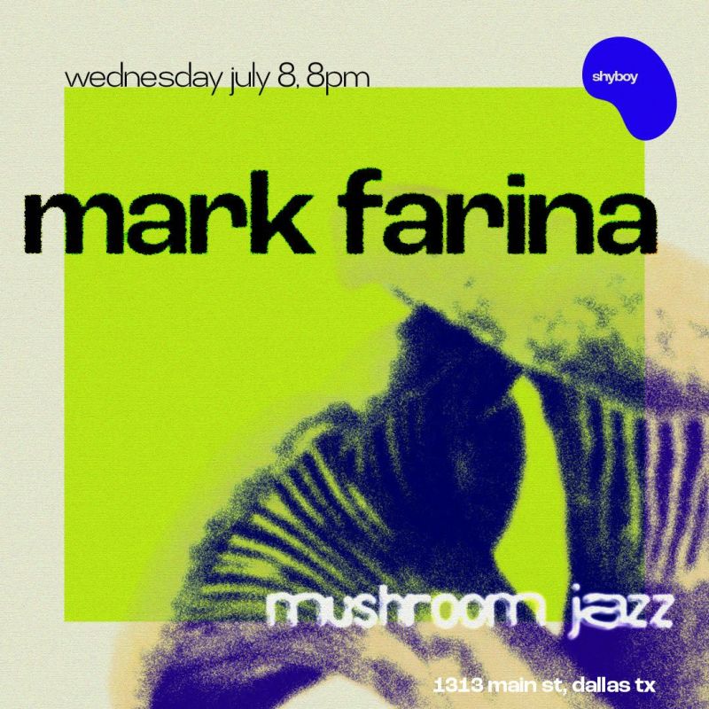 Mushroom Jazz | Mark Farina in Dallas at SHYBOY HI FI