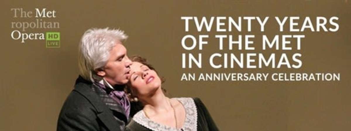 Met Opera: 20 Years of the Met in Cinemas