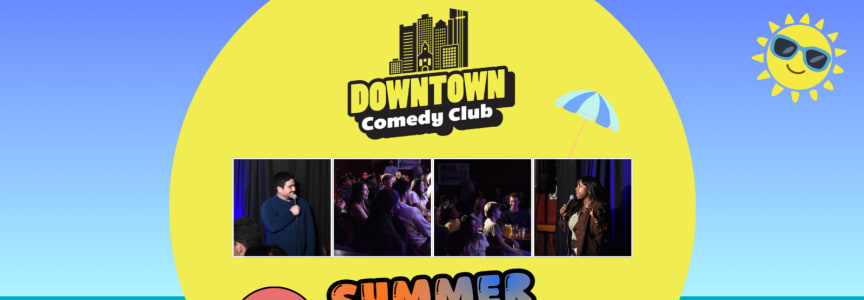 Downtown Comedy Club: Summer Series