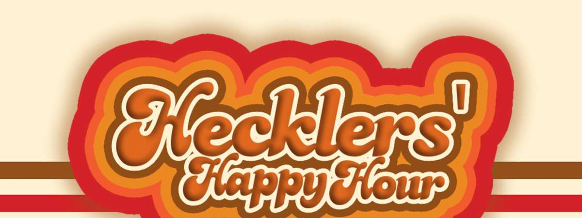 Hecklers’ Happy Hour Comedy Show