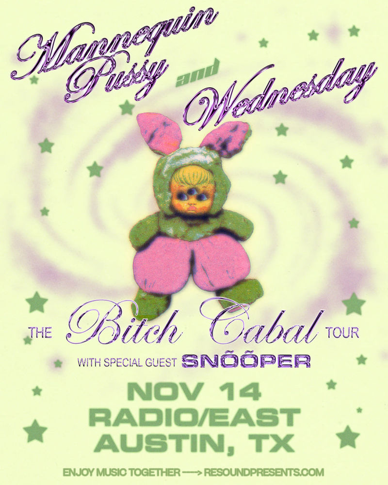 THE BITCH CABAL TOUR: Mannequin Pussy & Wednesday w/ Snõõper
