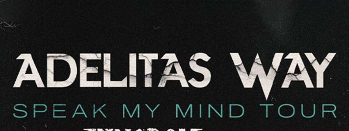 Adelitas Way: Speak My Mind Tour