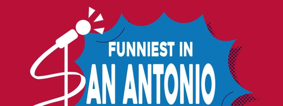Funniest in San Antonio