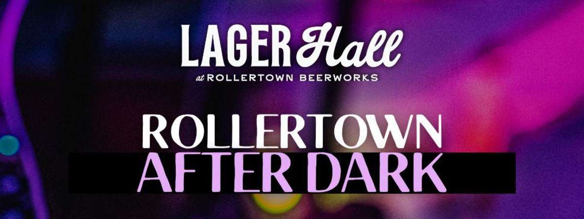 Rollertown After Dark