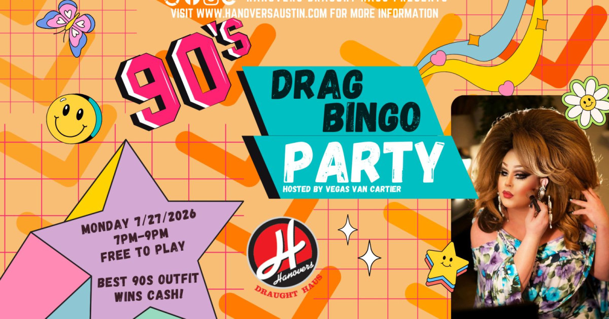 Hanovers Draught Haus Presents 90s Drag Bingo Party at Hanovers Pflugerville