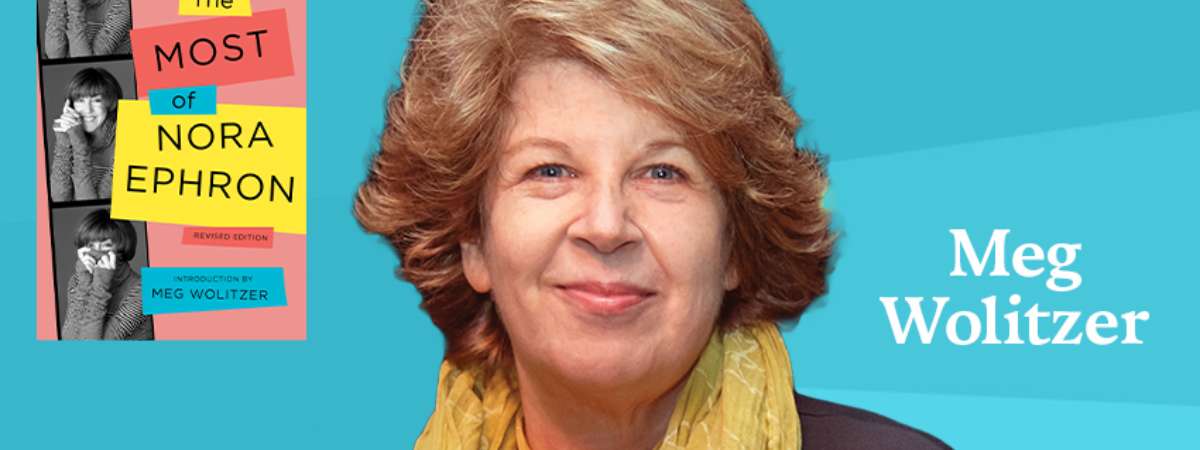 Selected Shorts: The Most of Nora Ephron, hosted by Meg Wolitzer