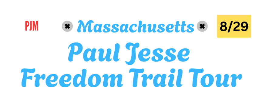 Paul Jesse - Freedom Trail Tour
