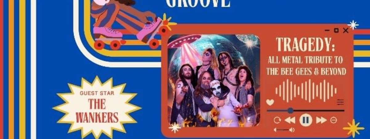 Tragedy: Glam Metal Tribute To The Bee Gees with Support From The Wankers
