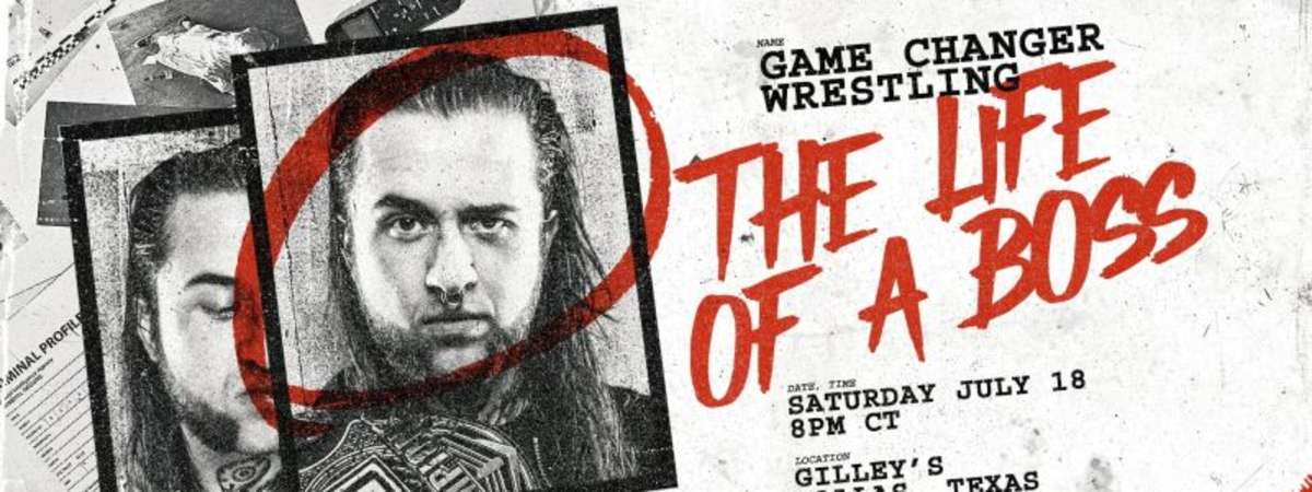 GCW - "The Life Of A Boss"