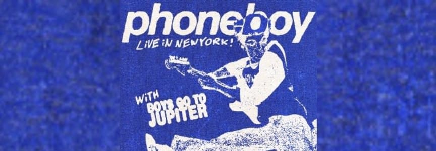Phoneboy with Boys Go To Jupiter