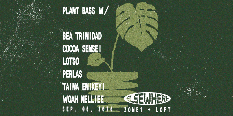 Plant Bass w/ Bea Trinidad, Cocoa Sensei, Lotso, Perlas + more