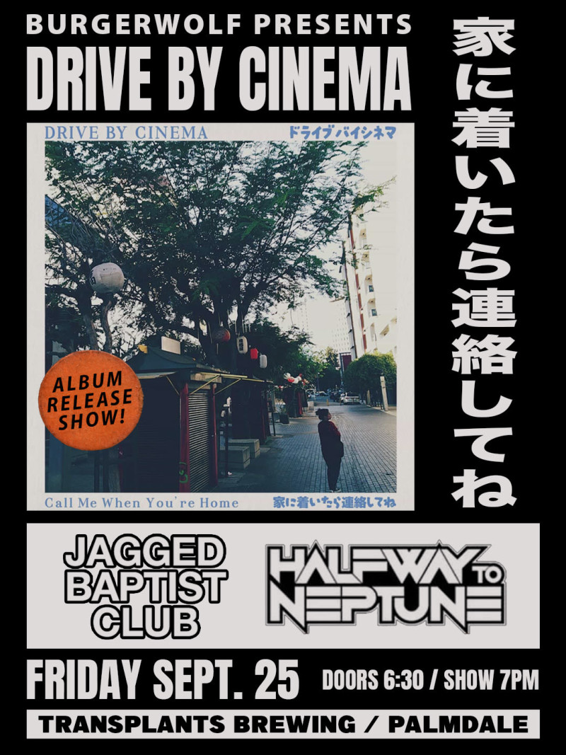 DRIVE BY CINEMA ALBUM RELEASE WITH JAGGED BAPTIST CLUB / HALWAY TO NEPTUNE