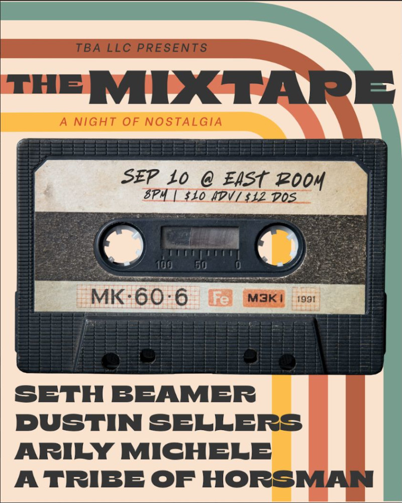 The Mixtape Feat: Seth Beamer / Dustin Sellers / Waking April / a Tribe of Horsman